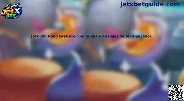 JetX Bet Robo Gratuito com Sinais e Analises de Multiplicador
