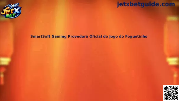 SmartSoft Gaming Provedora Oficial do Jogo do Foguetinho JetX Bet