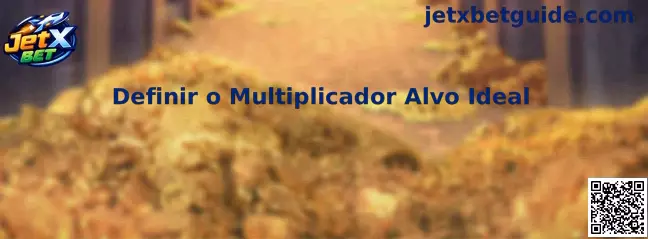 Definir o Multiplicador Alvo Ideal no JetX