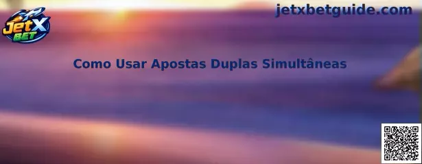 Como Usar Apostas Duplas Simultâneas no JetX Bet