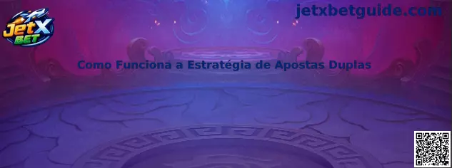 Como Funciona a Estratégia de Apostas Duplas