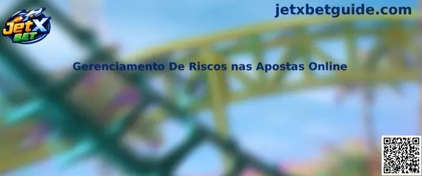 Gerenciamento De Riscos nas Apostas Online