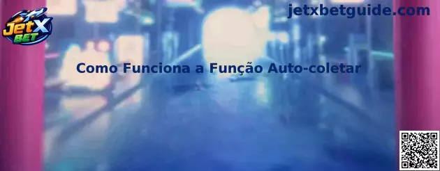 Como Funciona a Função Auto-coletar no JetX Bet