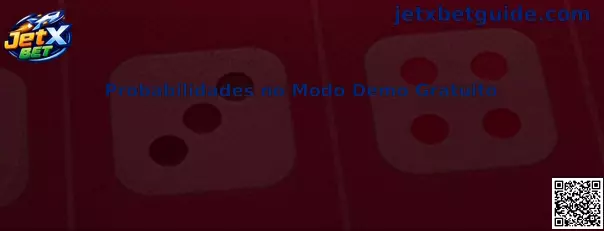 Probabilidades no Modo Demo Gratuito