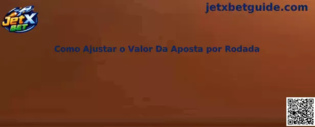 Como Ajustar o Valor Da Aposta por Rodada no JetX Bet