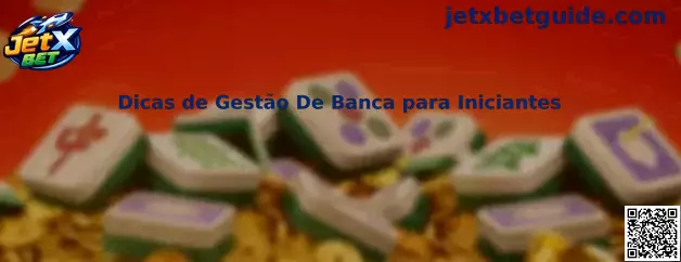 Dicas de Gestão De Banca para Iniciantes no JetX Bet